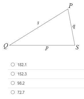 PLEASE HELP ASAP!!!

In △PQS, m∠Q=22°, m∠S=65°, and s=176. Identify q rounded to the nearest tenth