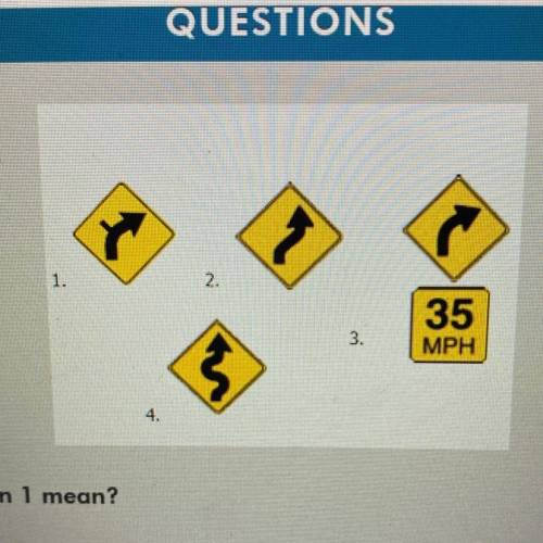 What does Sign 1 mean?

A. The road ahead winds with a series of turns or curves
B. A right curve