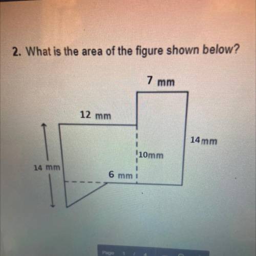 2. What is the area of the figure shown below?

7 mm
12 mm
14 mm
110mm
14 mm
1
6 mm
