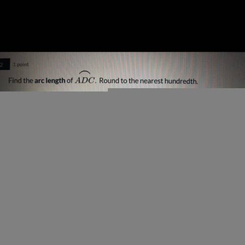 Find the arc length of ADC. Round to the nearest hundredth.
BA = 6.5 cm