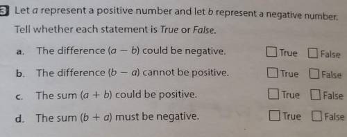 3 Let a represent a positive number and let b represent a negative number. Tell whether each statem