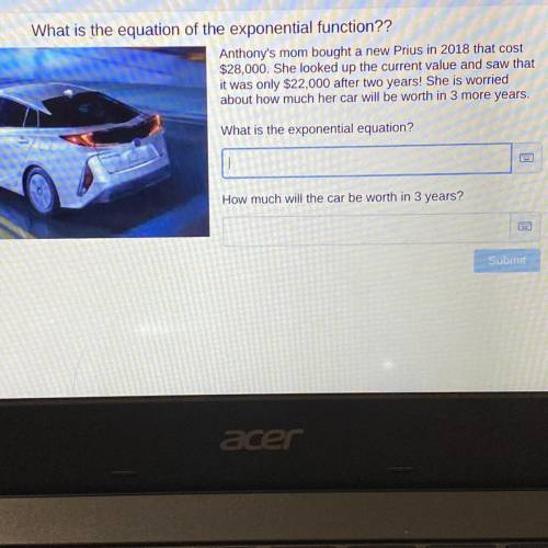 What is the equation of the exponential function??

Anthony's mom bought a new Prius in 2018 that