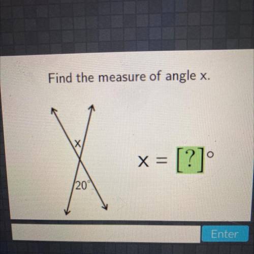 Find the measure of angle x 20