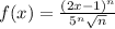 f(x) = \frac{ {(2x - 1)}^{n} }{ {5}^{n} \sqrt{n} }