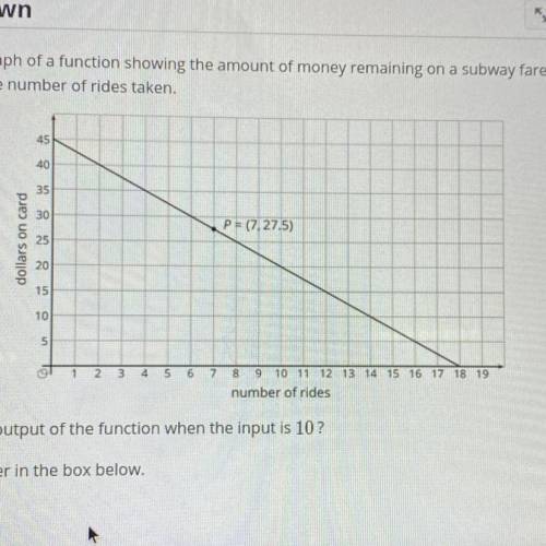 What is the output of the function when the input is 10?

What is the input to the function when t