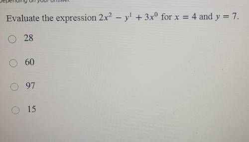 Evaluate the expression 2x2 - yl yl + 3xº for x = 4 and y = 7​