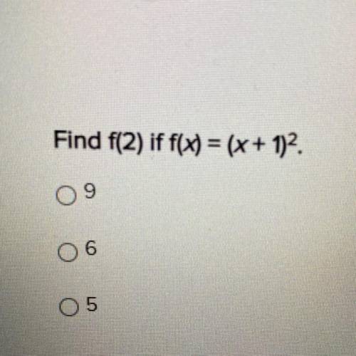 Find f(2) if f(x)=|x+1| ^2
9
6
5