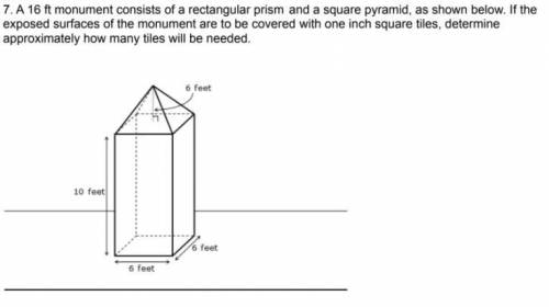 A 16 ft monument consists of a rectangular prism and a square pyramid, as shown below. If the expos
