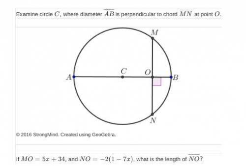 I need help
If MO=5x+34, and NO=−2(1−7x), what is the length of NO?