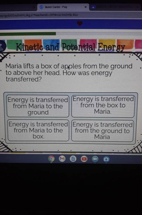 Maria lifts a box of apples from the ground to above her head. How was energy transferred?​