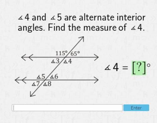 4 and 5 are alternative interior angles. Find the measure of angle 4.