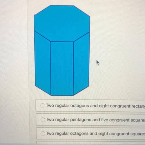Which combination of shapes can be used to create the 3-D figure?

Two regular octagons and eight