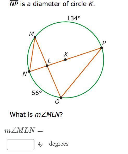 NP is a diameter of circle K 134 56
m∠MLN=