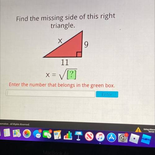 Find the missing side of this right

triangle
x
11
X=
✓[?]
Enter the number that belongs in the gr