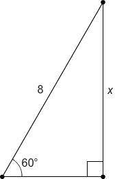PLEASE HELP!!! What is the value of x?
A. 4
B. 4√3
C. 8
​D. 8√​3