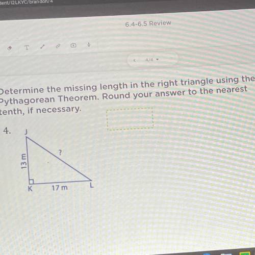 determine the missing length in your right triangle using the Pythagorean theorem. round your answe