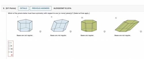 Which of the prisms below must have symmetry with respect to one (or more) plane(s)? (Select all th