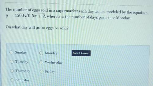 The number of eggs sold in a supermarket each day can be modeled by the equation

 where x is the