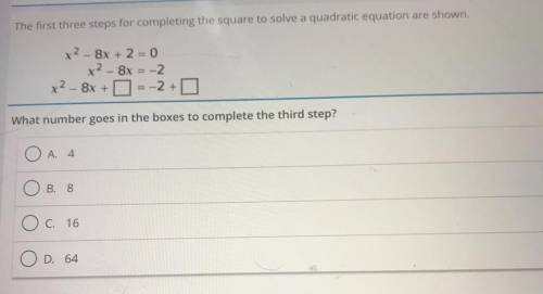The first three steps for completing the square to solve a quadratic equation are shown. What numbe