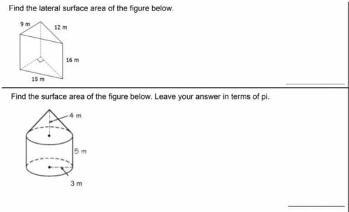 2 questions

1. Find the lateral surface area of the figure below.
2. Find the surface area of the
