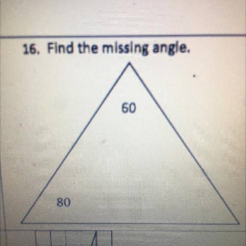 16. Find the missing angle.
60
80
