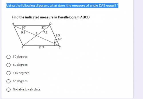 Using the following diagram, what does the measure of angle DAB equal? *