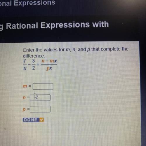 Enter the values for m, n, and p that complete the
difference:
7 3 - 11X
N 2