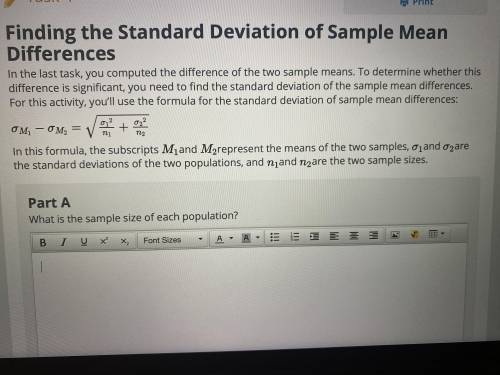 Part A:

What is the sample size of each population? 
Part B:
Use the standard Deviation values of