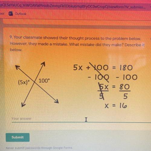 Your classmate showed their thought process to the problem below. However, They made a mistake. Wha