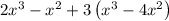 2x^3-x^2+3\left(x^3-4x^2\right)