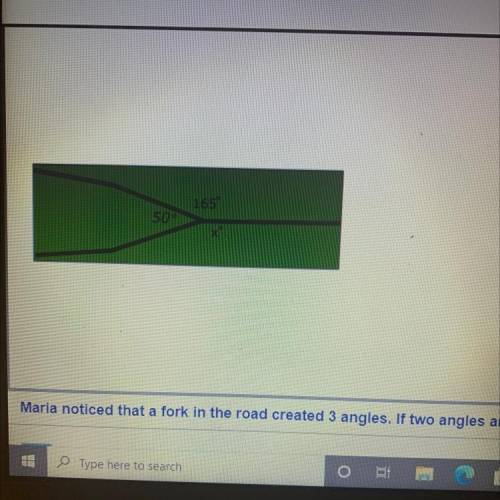 Maria noticed that a fork in the road created 3 angles. If two angles are as shown, what is the mea