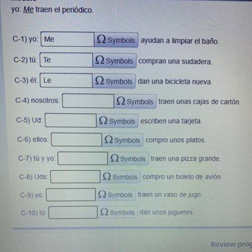 I need someone who is good at Spanish the directions are write the correct indirect object pronoun