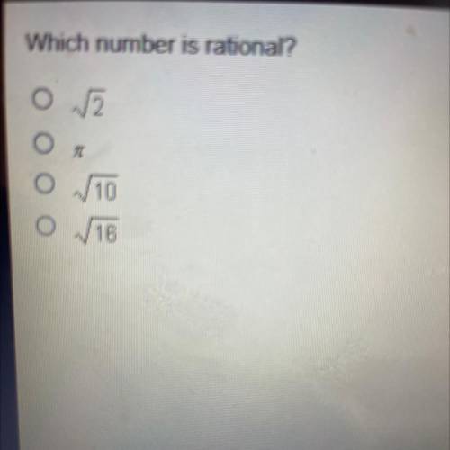 Which number is rational?
/2
10
O
16