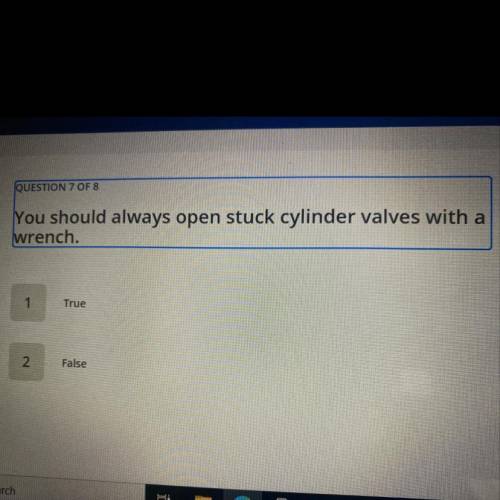 You should always open stuck cylinder valves with a
wrench.
True or false