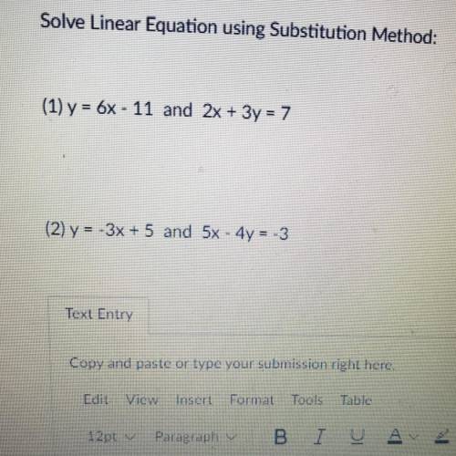 Solve Linear Equation using Substitution Method:

(1) y = 6x - 11 and 2x + 3y = 7
(2) y = - 3x + 5
