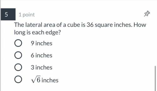 The lateral area of a cube is 36 Square inches. How long is each edge?