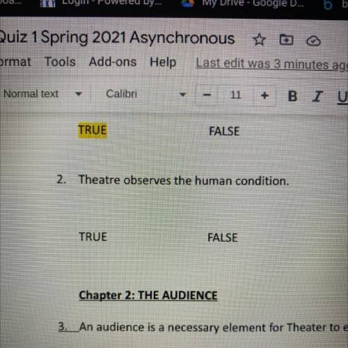 Theatre observes the human condition.
TRUE or 
FALSE