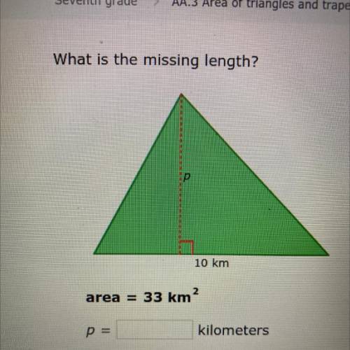 What is the missing length?
10 km
2
area = 33 km