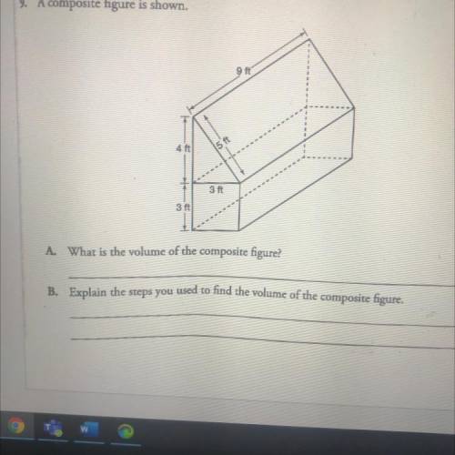 A. What is the volume of the composite figure?

B. Explain the steps you used to find the volume o