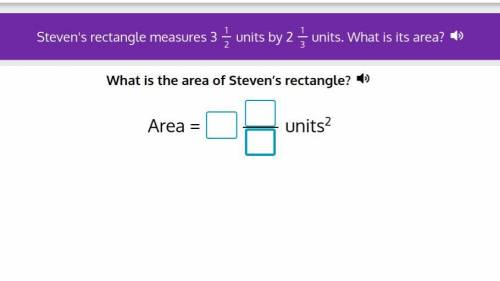 Stevens rectangle measures 3 1/2 units by 2 1/3 units what is the area?