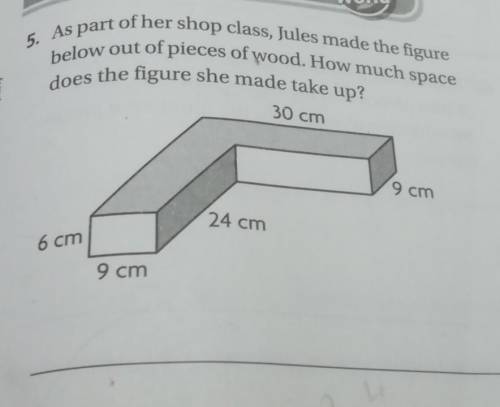 as part of her shop class jules made the figure below out of pieces of wood how much space does the