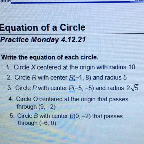Write the equation of each circle.

1. Circle X centered at the origin with radius 10
2. Circle R