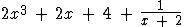 Select the correct answer.

Using synthetic division, find (2x4 + 4x3 + 2x2 + 8x + 8) ÷ (x + 2).
A