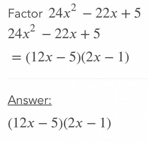 Which expression is equal to 24x^2-22x+5