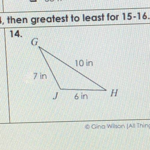 Order the angles of triangle GJH from least to greatest
