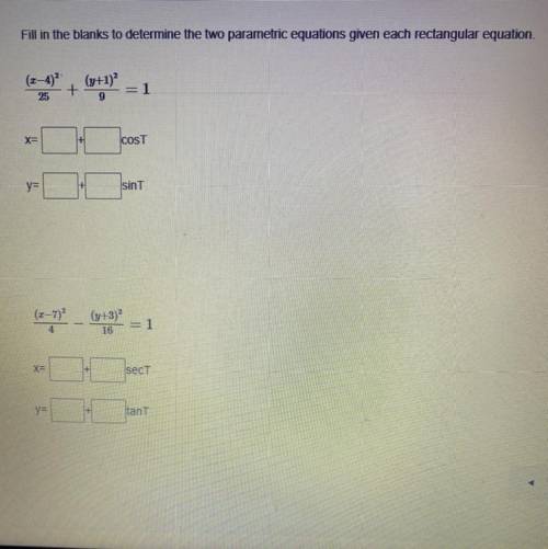 PLS HELP filling in blanks to determine the two parametric equations given each rectangular positio