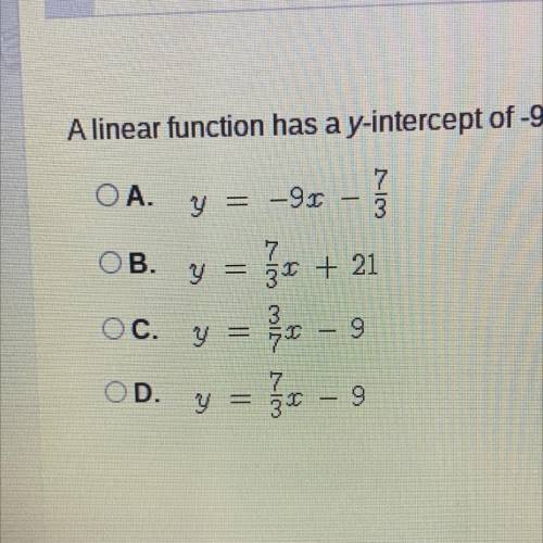 A linear function has a y-intercept of -9 and a slope of 7/3. What is the equation of the line?
