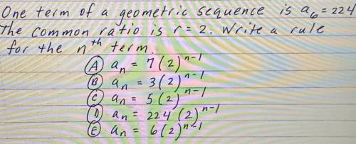 Geometric sequence

Answer options: 
A) an=54(-3)n-1
B) an=-2(-3)n-1
C) an=25(-2)n-1
D) an=4(-5)n-
