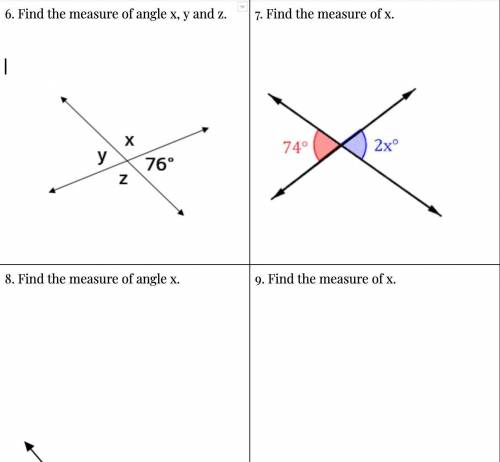 6. Find the measure of angle x, y and z.

7. Find the measure of x. 
8. Find the measure of angle