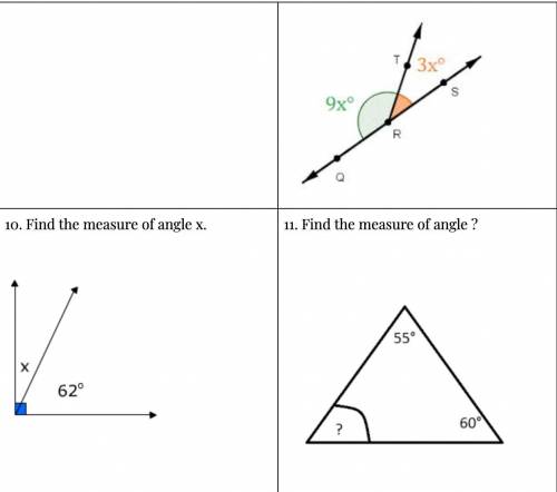 10. Find the measure of angle x. 
11. Find the measure of angle ?